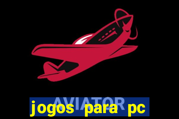 jogos para pc gratis windows 7